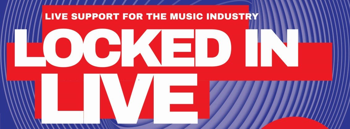 Locked In Live - online show in support of the music industry