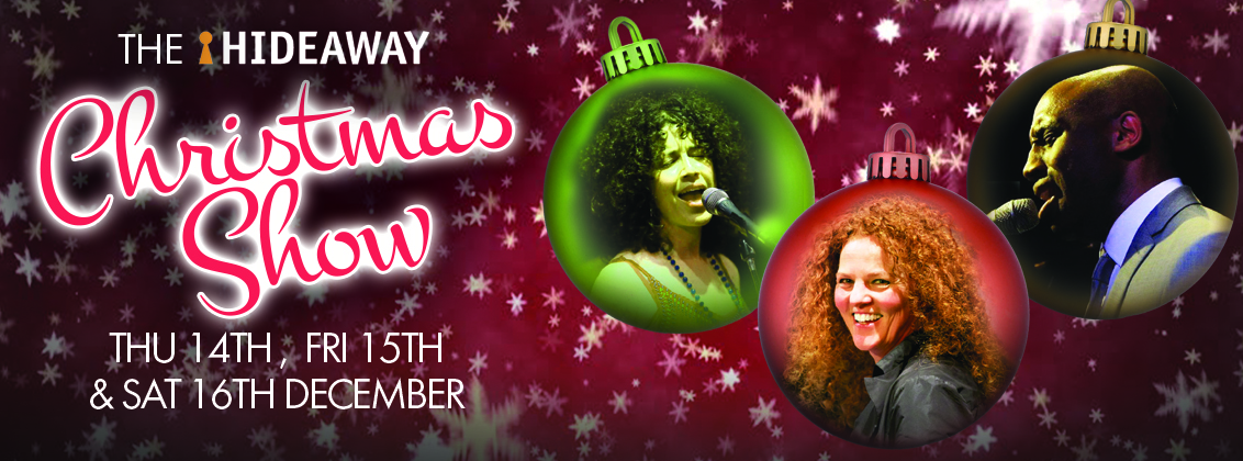 Hideaway's Christmas Show for 3 nights with singers Lily Dior and Kevin Leo, MD Janette Mason and full band!