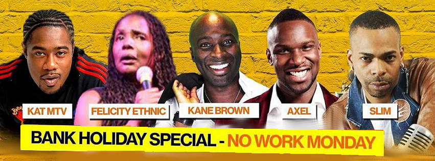 Sunday Comedy Club Bank Holiday Special with Slim, Felicity Ethnic, Axel, Kat MTV and Kane Brown at Hideaway Comedy Club Streatham